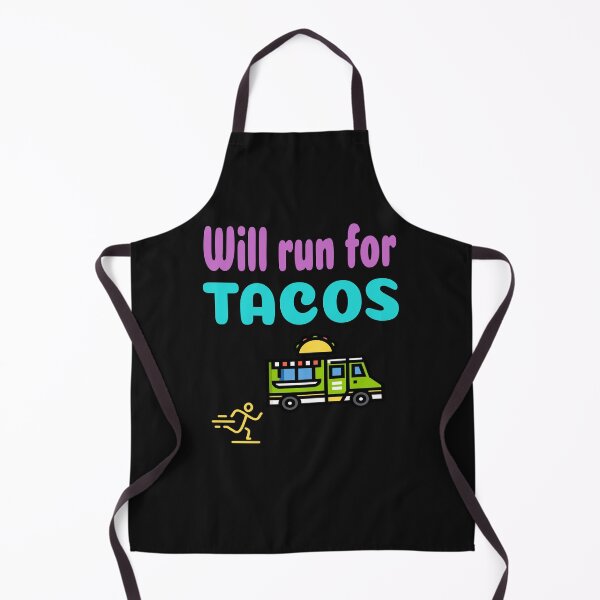 Item preview, Will Run for Tacos designed and sold by MelfDesings.
