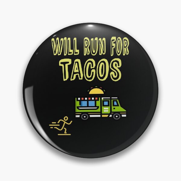 Item preview, Will Run for Tacos designed and sold by MelfDesings.