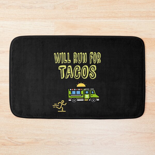 Item preview, Will Run for Tacos designed and sold by MelfDesings.
