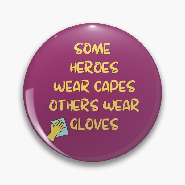Item preview, A Heroes Gloves Inspirational Housekeeping Humor designed and sold by SavvyCleaner.