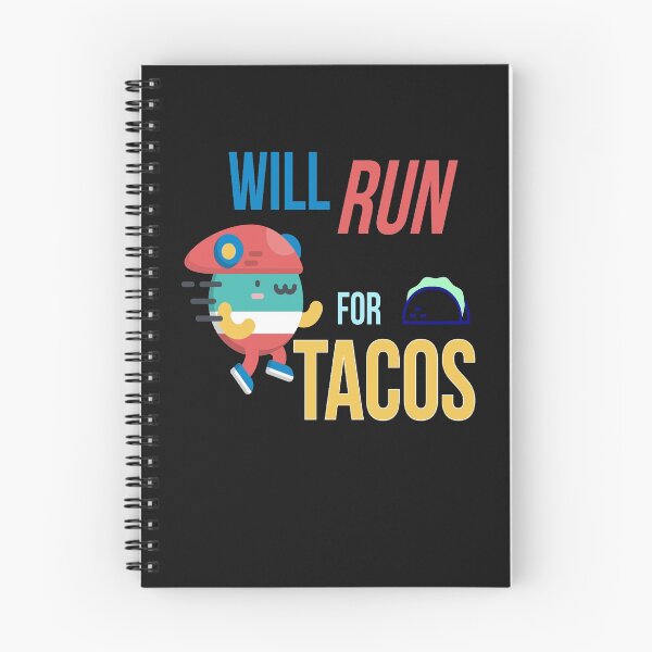 Item preview, Will Run for Tacos designed and sold by MelfDesings.