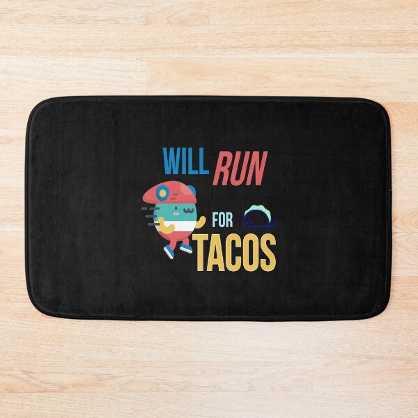 Item preview, Will Run for Tacos designed and sold by MelfDesings.
