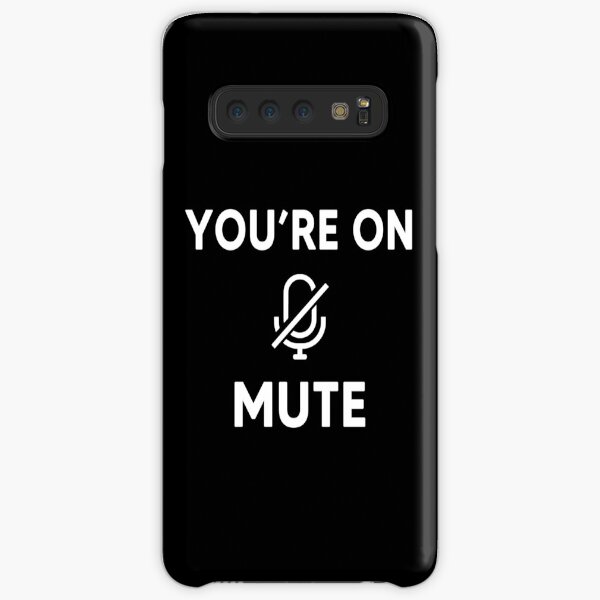 You Are On Mute Samsung Galaxy Snap Case