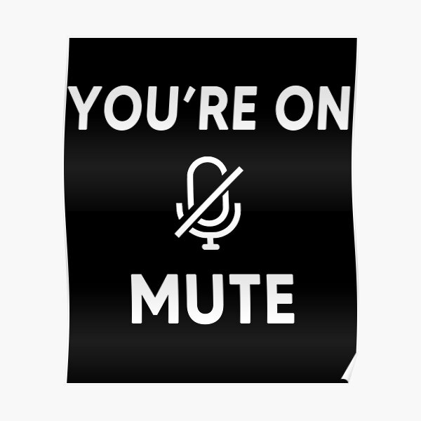 You Are On Mute Poster