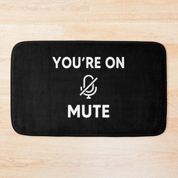 Item preview, You Are On Mute designed and sold by AnimaLovers.
