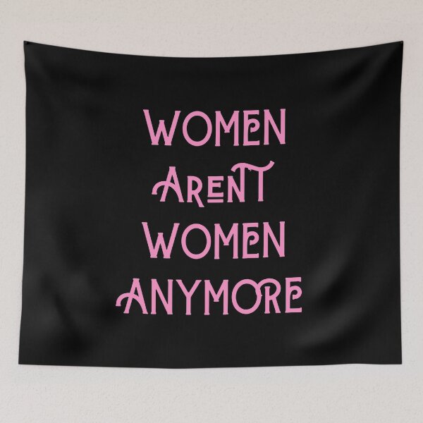 Item preview, Women aren't women anymore designed and sold by Hunterxbike01.