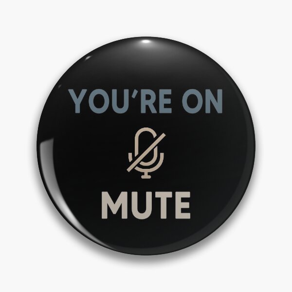 Item preview, You Are On Mute designed and sold by AnimaLovers.