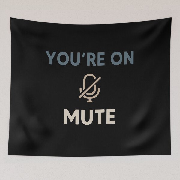 Item preview, You Are On Mute designed and sold by AnimaLovers.