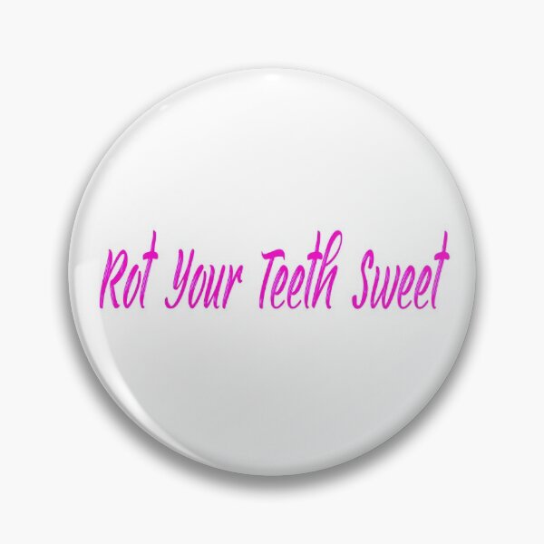 Item preview, Rot Your Teeth Sweet designed and sold by RiniSugar.
