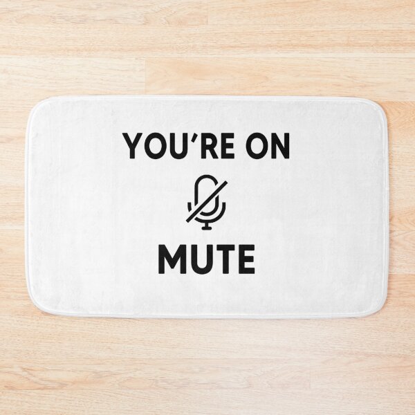 Item preview, You Are On Mute designed and sold by AnimaLovers.