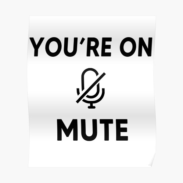 You Are On Mute Poster