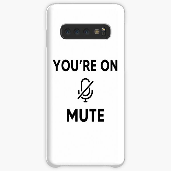 You Are On Mute Samsung Galaxy Snap Case