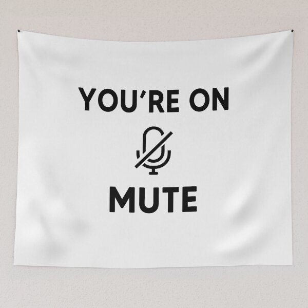 Item preview, You Are On Mute designed and sold by AnimaLovers.