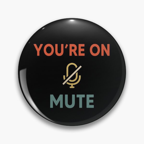 Item preview, You Are On Mute designed and sold by AnimaLovers.