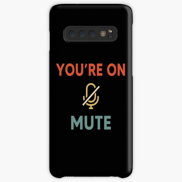You Are On Mute Samsung Galaxy Snap Case