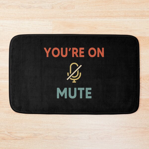 Item preview, You Are On Mute designed and sold by AnimaLovers.