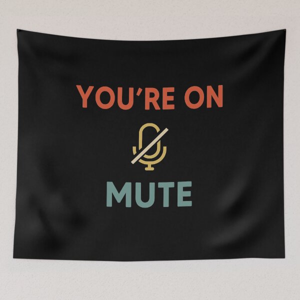 Item preview, You Are On Mute designed and sold by AnimaLovers.