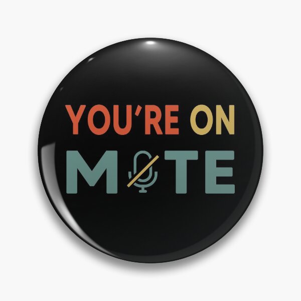 Item preview, You Are On Mute designed and sold by AnimaLovers.