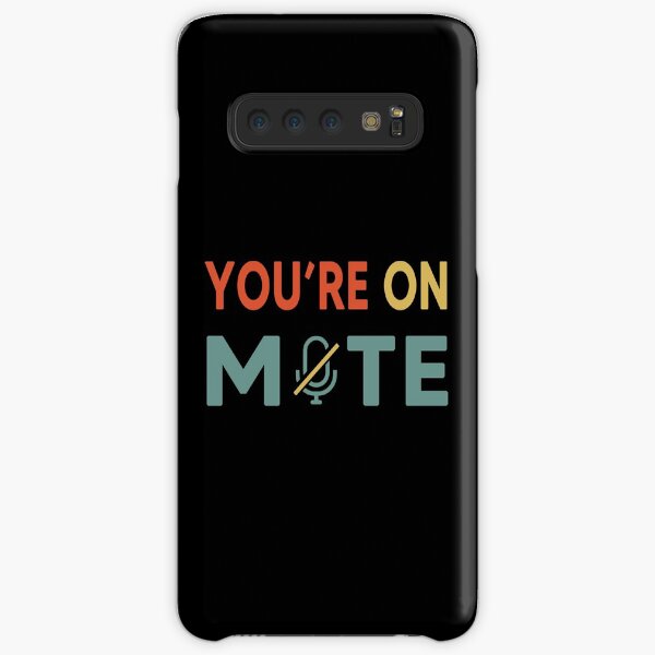 You Are On Mute Samsung Galaxy Snap Case
