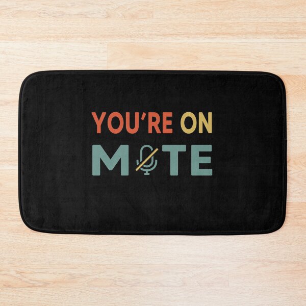 Item preview, You Are On Mute designed and sold by AnimaLovers.