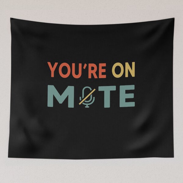 Item preview, You Are On Mute designed and sold by AnimaLovers.