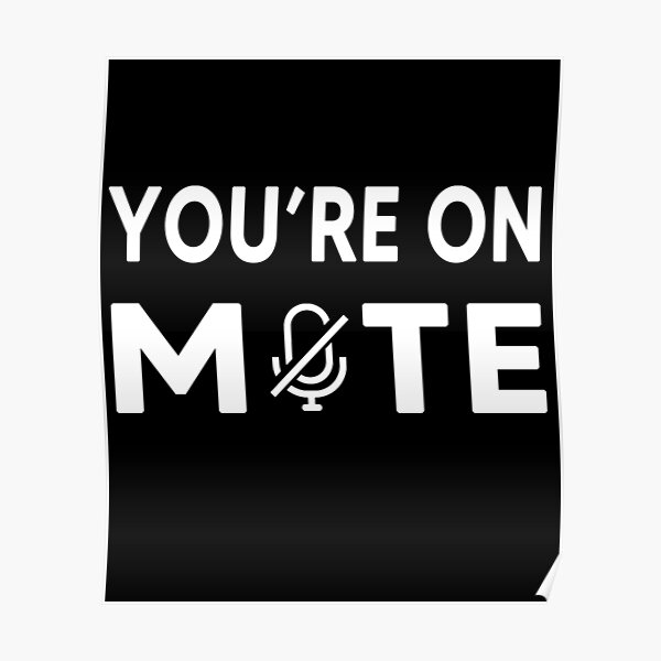 You Are On Mute Poster