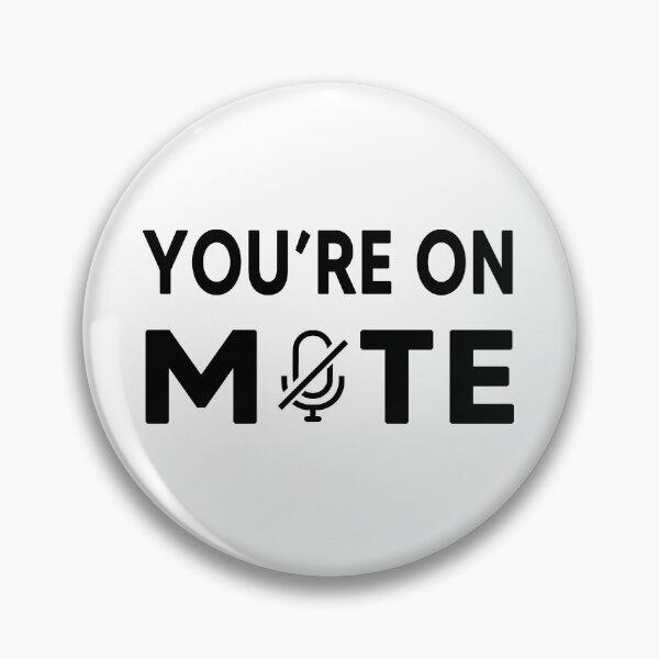 Item preview, You Are On Mute designed and sold by AnimaLovers.