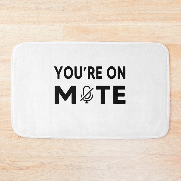 Item preview, You Are On Mute designed and sold by AnimaLovers.