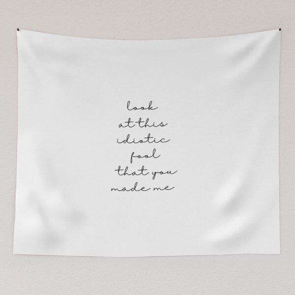 Item preview, Illicit Affairs - Look at this idiotic fool that you made me  designed and sold by chrisevanswife.