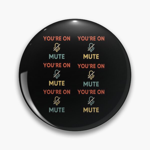 Item preview, You Are On Mute designed and sold by AnimaLovers.
