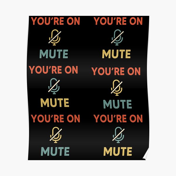 You Are On Mute Poster