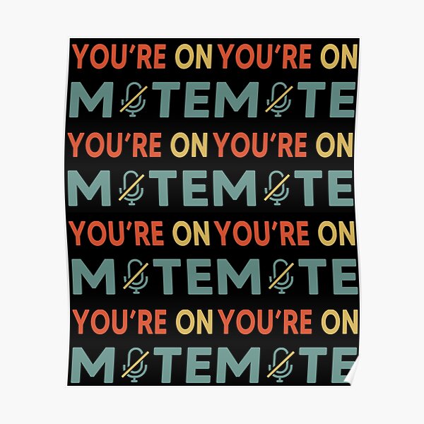 You Are On Mute Poster