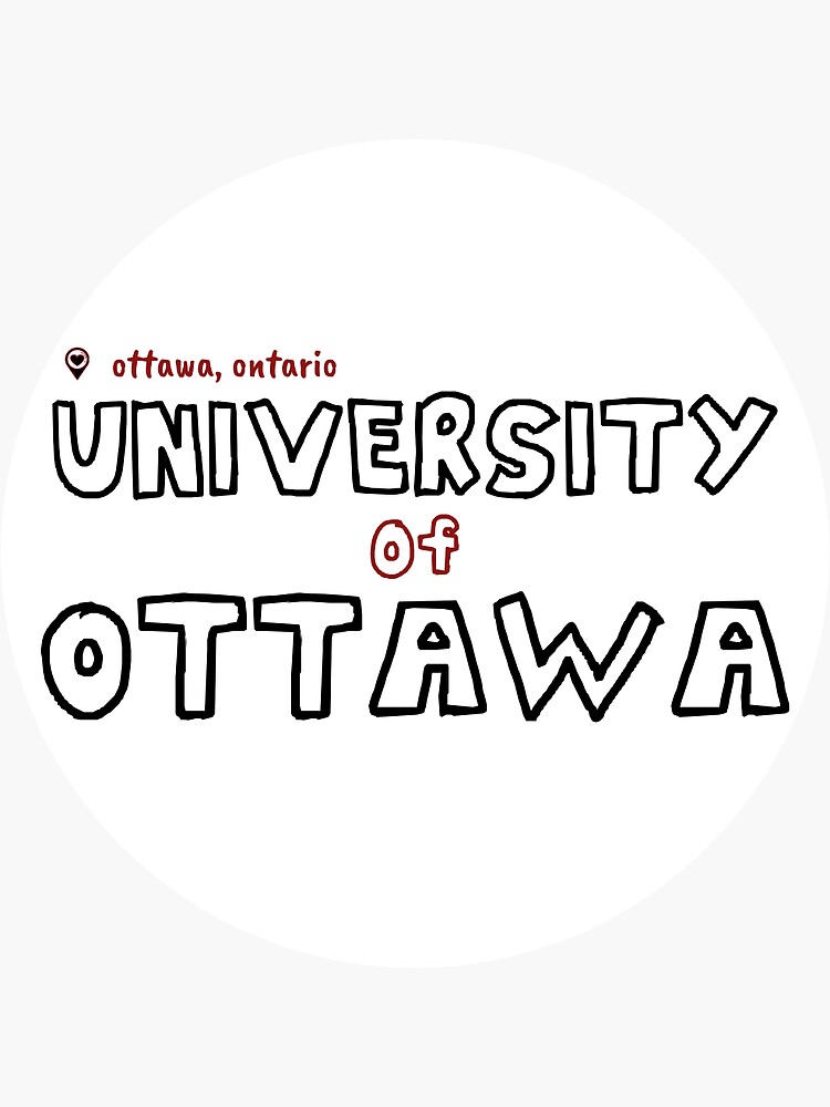 "university of ottawa (ottawa, ontario)" Sticker for Sale by