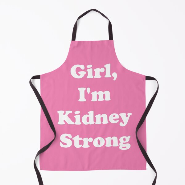 Item preview, Girl, I'm Kidney Strong designed and sold by ThingsByJoy.