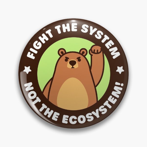 Item preview, Fight the System, Not the Ecosystem - Cute Brown Bear designed and sold by Gudland.