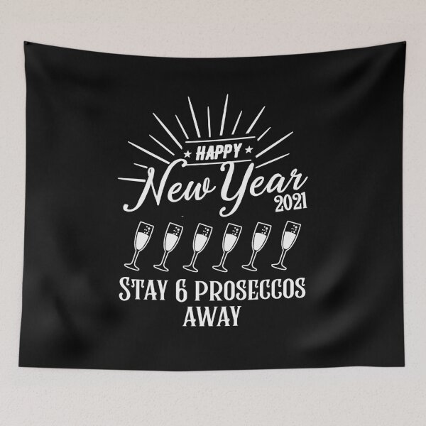 Item preview, Stay 6 Proseccos Away New Years Eve 2020 2021 Quarantine designed and sold by RainbowPandas.