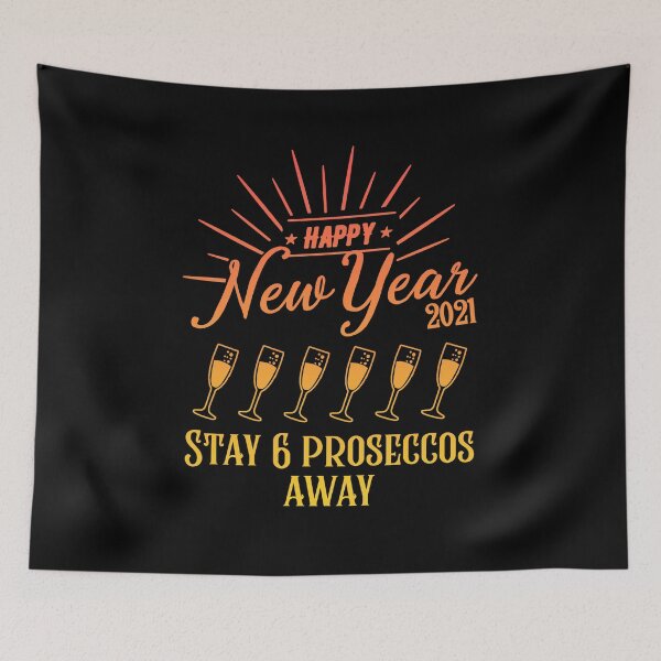 Item preview, Stay 6 Proseccos Away New Years Eve 2020 2021 Quarantine designed and sold by RainbowPandas.