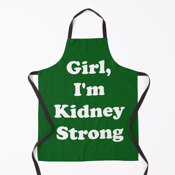Item preview, Girl, I'm Kidney Strong designed and sold by ThingsByJoy.