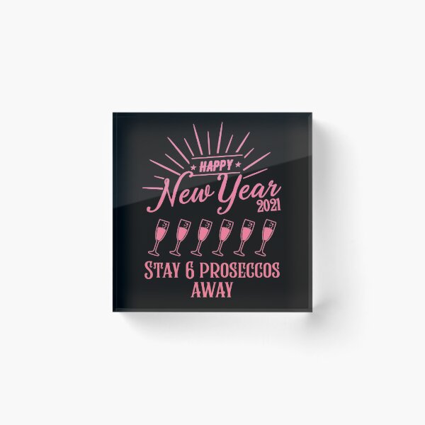 Item preview, Copy of Stay 6 Proseccos Away New Years Eve 2020 2021 Quarantine Pink designed and sold by RainbowPandas.