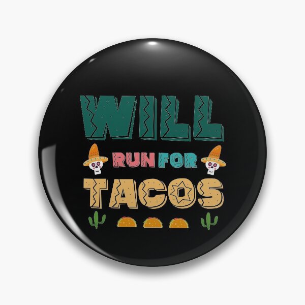 Item preview, will run for tacos will run for tacos designed and sold by tinypurpleland.