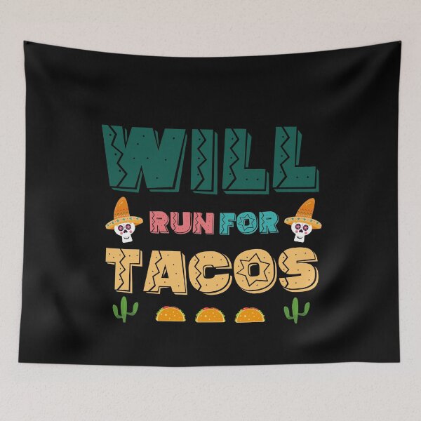 Item preview, will run for tacos will run for tacos designed and sold by tinypurpleland.