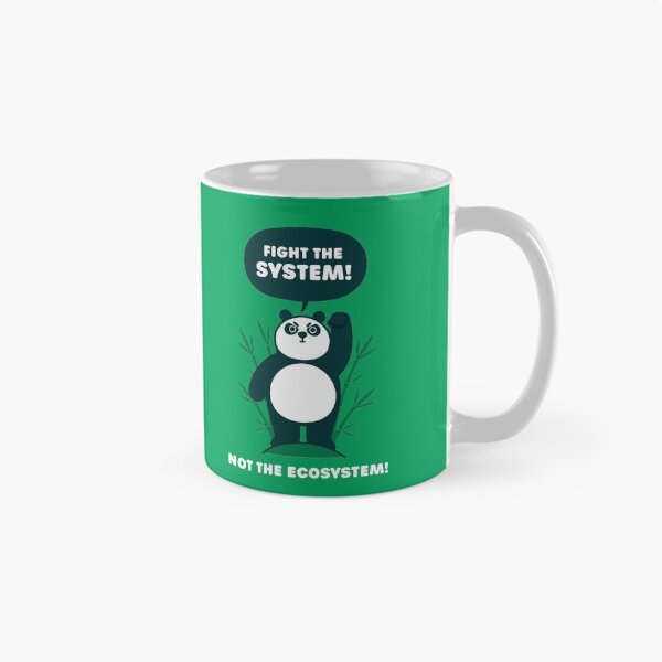 Item preview, Fight the System, Not the Ecosystem - Cute Panda Bear designed and sold by Gudland.