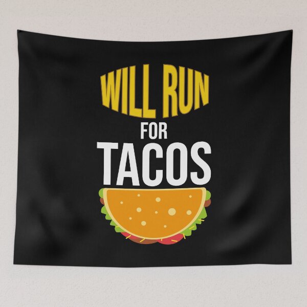 Item preview, will run for tacos will run for tacos designed and sold by tinypurpleland.