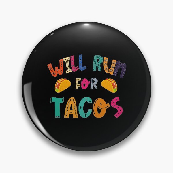 Item preview, will run for tacos will run for tacos designed and sold by tinypurpleland.