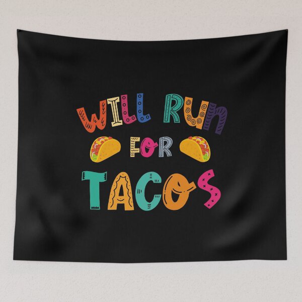 Item preview, will run for tacos will run for tacos designed and sold by tinypurpleland.