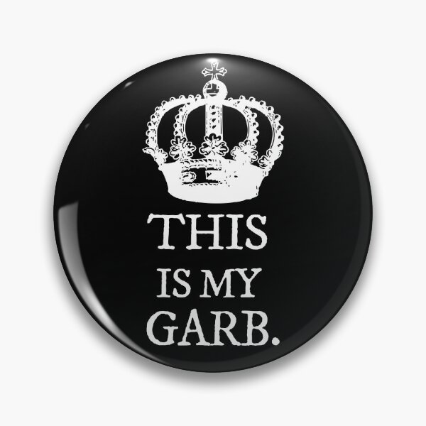 Item preview, This is My Garb Funny Renaissance Faire Humor (white crown) designed and sold by Hollie Black.