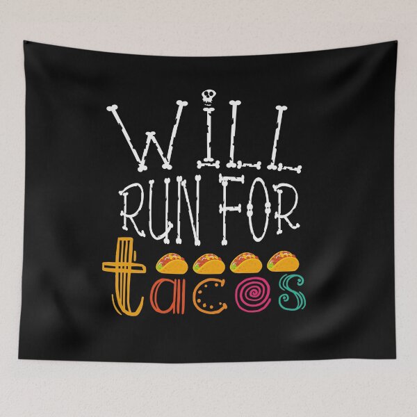 Item preview, will run for tacos will run for tacos designed and sold by tinypurpleland.