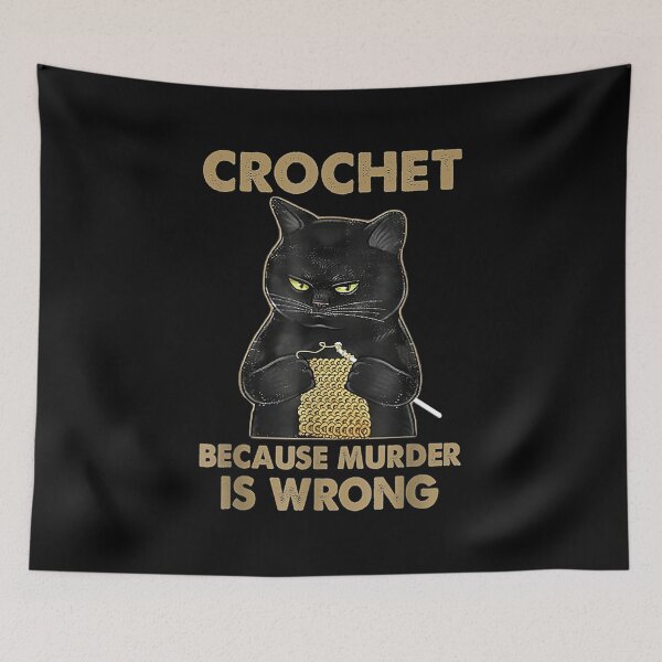 Item preview, Black Cat Funny Crochet because murder is wrong designed and sold by KathysRyan.