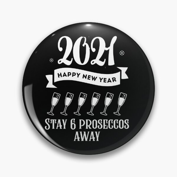 Item preview, Stay 6 Proseccos Away New Years Eve 2020 2021 Quarantine prosecco designed and sold by RainbowPandas.