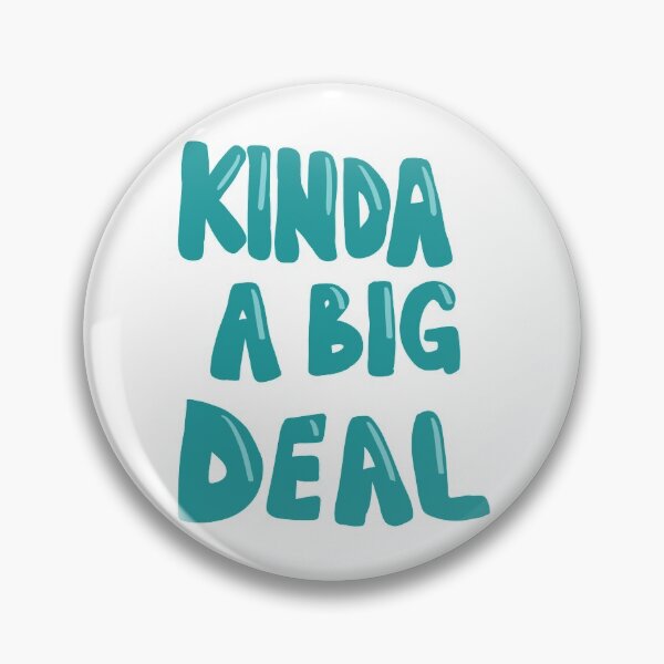 Item preview, Kinda a big deal designed and sold by madsgro.
